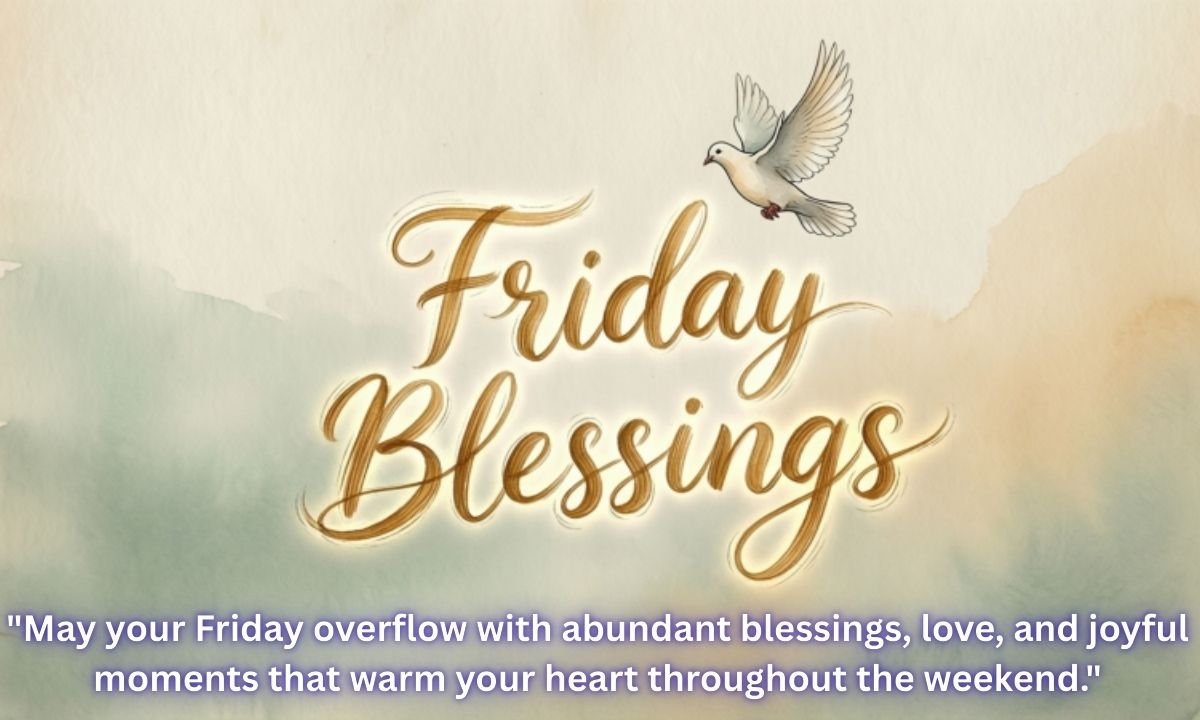 Friday Blessings for a Happy Weekend 2026