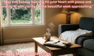 Sunday Morning Blessings